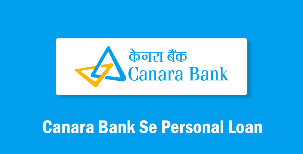 6 Reasons to Apply for Canara Bank Personal Loan Online