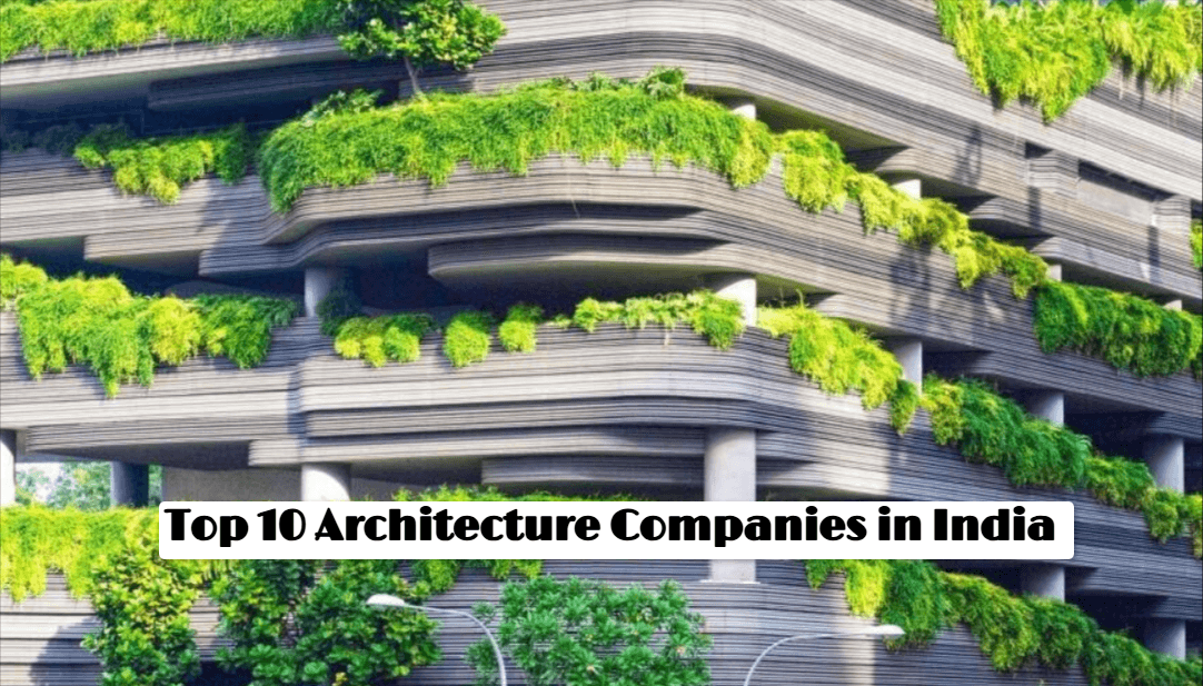 Top 10 Architecture Companies in India