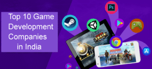 Top 10 Famous Game Development Companies in India