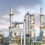 Top 10 Petroleum Companies in India