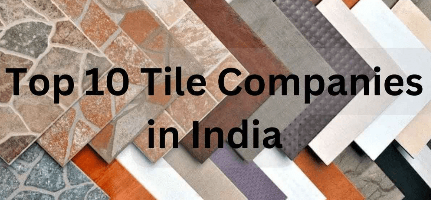 Top 10 Tiles Companies in India