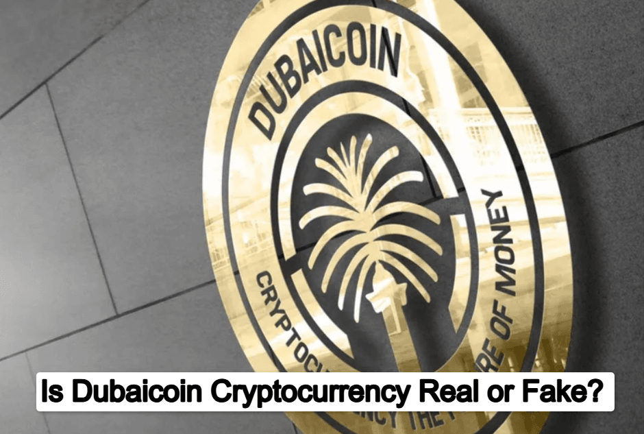 Is Dubaicoin Cryptocurrency Real or Fake